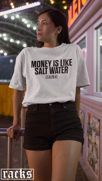 Oversize T-Shirt - "Money Is Like Salt Water"